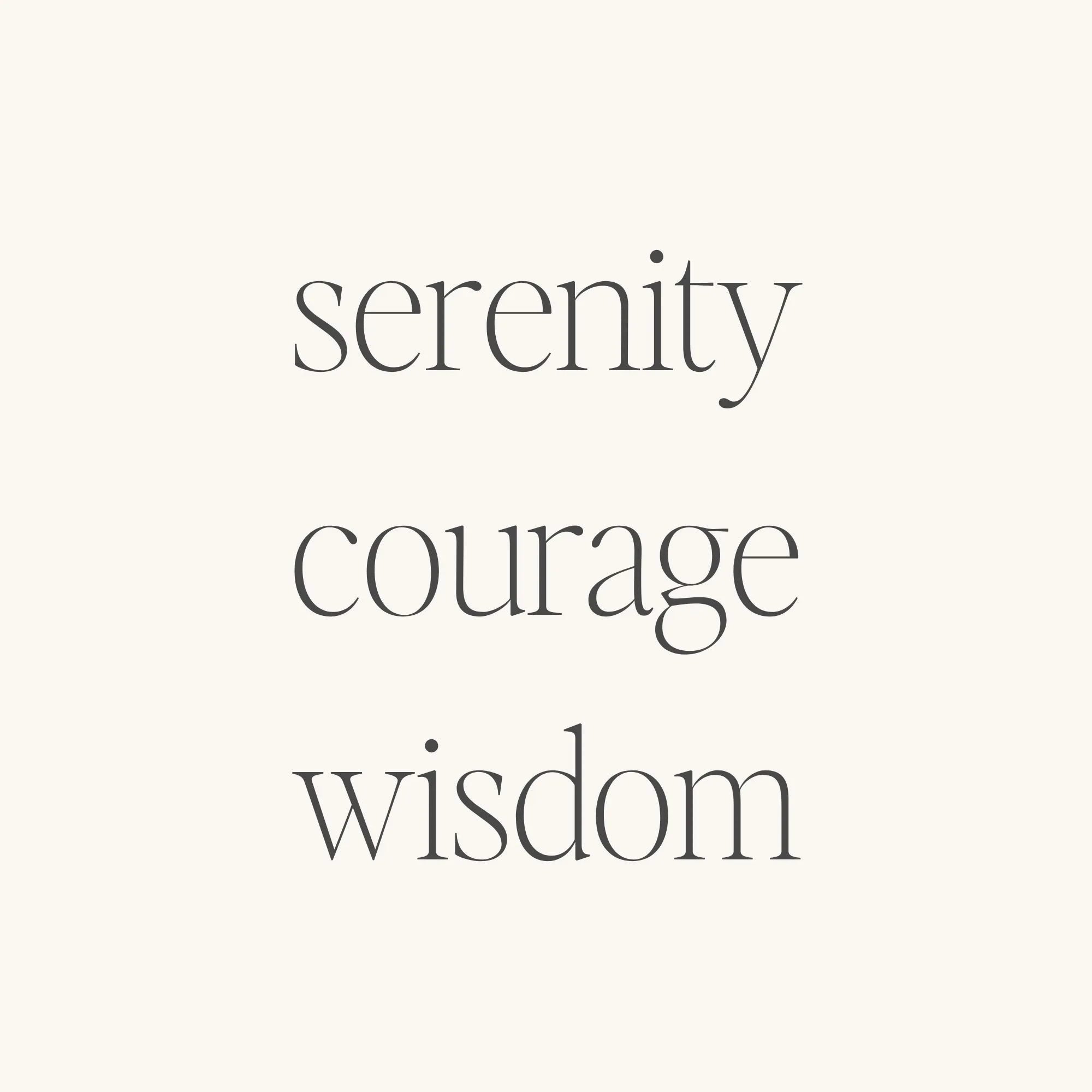 Serenity Courage Wisdom